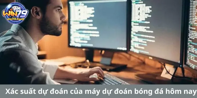 Xác suất dự đoán của máy dự đoán bóng đá hôm nay